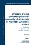 Wyłączenia grupowe spod zakazu porozumień ograniczających konkurencję we Wspólnocie Europejskiej i w Polsce