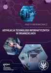 Asymilacja technologii informatycznych w organizacjach by Aneta Biernikowicz
