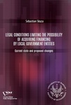 Legal conditions limiting the possibility of acquiring financing by local government entities. Current state and proposed changes