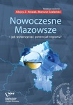 Nowoczesne Mazowsze- jak wykorzystać potencjał regionu? by Alojzy Z. Nowak and Mariusz Szałański