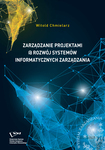 Zarządzanie projektami @ rozwój systemów informatycznych zarządzania by Witold Chmielarz