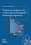 Tradycje przedsiębiorczości w Polsce jako źródło kapitału kulturowego organizacji by Tomasz Ochinowski