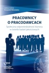 Pracownicy o pracodawcach. Społeczna odpowiedzialność biznesu w świetle badań jakościowych