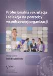 Profesjonalna rekrutacja i selekcja na potrzeby współczesnej organizacji