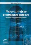 Najgroźniejsze przestępstwa giełdowe. Implikacje i sposoby przeciwdziałania